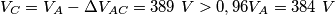 V_C=V_A-\Delta{V_{AC}}=389\ V > 0,96V_A=384\ V