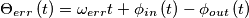 \Theta _{err}\left( t \right)=\omega _{err}t+\phi _{in}\left( t \right)-\phi _{out}\left( t \right) \Theta _{err}\left( t \right)=\omega _{err}t+\phi _{in}\left( t \right)-\phi _{out}\left( t \right)