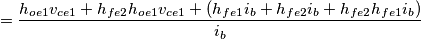 =  \frac{ h_{oe1}v_{ce1} + h_{fe2}h_{oe1}v_{ce1} + (h_{fe1}i_{b}  + h_{fe2}i_{b} + h_{fe2}h_{fe1}i_{b})}{i_{b}}