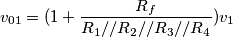 v_{01}=(1+\frac{R_f}{R_1//R_2//R_3//R_4})v_1