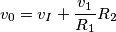 v_0 = v_I + \frac{v_1}{R_1}R_2