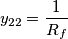 y_{22} =\frac{1}{R_f}