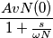 \frac{AvN(0)}{ \ 1+ \frac{s}{\omega N }}