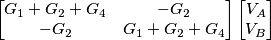 \begin{bmatrix}G_1+G_2+G_4 & -G_2 \\-G_2 & G_1+G_2+G_4 \end{bmatrix}
\begin{bmatrix} V_A\\ V_B \end{bmatrix}