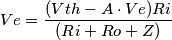 Ve=\frac{(Vth-A\cdot Ve)Ri}{(Ri+Ro+Z)}