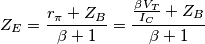 Z_{E} = \frac {r_{\pi} + Z_{B}}{\beta +1} = \frac {\frac {\beta V_{T}}{I_{C}}+ Z_{B}}{\beta +1} Z_{E} = \frac {r_{\pi} + Z_{B}}{\beta +1} = \frac {\frac {\beta V_{T}}{I_{C}}+ Z_{B}}{\beta +1}