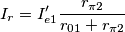 I_r=I_{e1}^\prime\frac{r_{\pi2}}{r_{01}+r_{\pi2}}