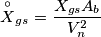 \overset{\circ}{X}_{gs}=\frac{X_{gs}A_{b}}{V_{n}^{2}} \overset{\circ}{X}_{gs}=\frac{X_{gs}A_{b}}{V_{n}^{2}}