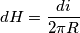 dH=\frac{di}{2\pi R} dH=\frac{di}{2\pi R}