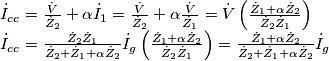 \begin{array}{l}
{{\dot I}_{cc}} = \frac{{\dot V}}{{{{\dot Z}_2}}} + \alpha {{\dot I}_1} = \frac{{\dot V}}{{{{\dot Z}_2}}} + \alpha \frac{{\dot V}}{{{{\dot Z}_1}}} = \dot V\left( {\frac{{{{\dot Z}_1} + \alpha {{\dot Z}_2}}}{{{{\dot Z}_2}{{\dot Z}_1}}}} \right)\\
{{\dot I}_{cc}} = \frac{{{{\dot Z}_2}{{\dot Z}_1}}}{{{{\dot Z}_2} + {{\dot Z}_1} + \alpha {{\dot Z}_2}}}{{\dot I}_g}\left( {\frac{{{{\dot Z}_1} + \alpha {{\dot Z}_2}}}{{{{\dot Z}_2}{{\dot Z}_1}}}} \right) = \frac{{{{\dot Z}_1} + \alpha {{\dot Z}_2}}}{{{{\dot Z}_2} + {{\dot Z}_1} + \alpha {{\dot Z}_2}}}{{\dot I}_g}
\end{array}