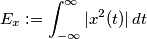 E_x := \int_{-\infty}^{\infty} |x^2 (t)| \, dt