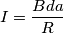 I = \frac{Bda}{R} I = \frac{Bda}{R}