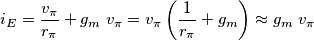 i_E = \frac{v_\pi}{r_\pi} + g_m\;v_\pi = v_\pi \left(\frac{1}{r_\pi} + g_m \right) \approx g_m \; v_\pi