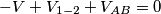 -V+V_{1-2}+V_{AB}=0 -V+V_{1-2}+V_{AB}=0