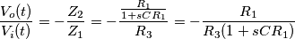 \frac{V_o(t)}{V_i(t)}=-\frac{Z_2}{Z_1}=-\frac{\frac{R_1}{1+sCR_1}}{R_3}=-\frac{R_1}{R_3(1+sCR_1)}