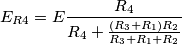 E_{R4}=E\frac{R_4}{R_4+\frac{(R_3+R_1)R_2}{R_3+R_1+R_2}}