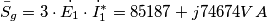 \bar{S}_g=3\cdot \dot{E_1}\cdot \dot{I}_1^{*}=85187+j74674 VA \bar{S}_g=3\cdot \dot{E_1}\cdot \dot{I}_1^{*}=85187+j74674 VA