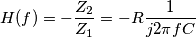 H(f)=- \frac{Z_2}{Z_1}=-R \frac{1}{j2 \pi fC}