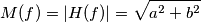 M(f)=|H(f)|=\sqrt{a^2+b^2}