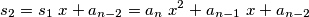 s_2=s_1\ x+a_{n-2}=a_n\ x^2+a_{n-1}\ x+a_{n-2}