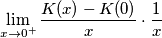 \lim_{x\rightarrow 0^{+}}\frac{K(x)-K(0)}{x}\cdot\frac{1}{x} \lim_{x\rightarrow 0^{+}}\frac{K(x)-K(0)}{x}\cdot\frac{1}{x}