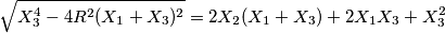 \sqrt{X_3^4-4R^2(X_1+X_3)^2} = 2X_2(X_1+X_3)+2X_1X_3+X_3^2