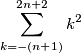 \sum_{k=-(n+1)}^{2n+2}k^2 \sum_{k=-(n+1)}^{2n+2}k^2