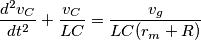 \frac{d^2v_C}{dt^2}+\frac{v_C}{LC} = \frac{v_g}{LC(r_m+R)}