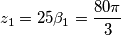 z_1=25 \beta_1=\frac{80\pi}{3} z_1=25 \beta_1=\frac{80\pi}{3}