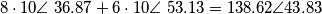 8 \cdot 10 \angle \ 36.87+ 6 \cdot 10 \angle \ 53.13=138.62\angle 43.83