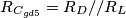 R_{C_{gd5}} = R_D // R_L