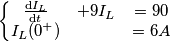 \left\{\begin{matrix}
\frac{\mathrm{d} I_{L}}{\mathrm{d} t} & +9I_{L}& =90\\
I_{L}(0^{+})& &
=6A\end{matrix}\right. \left\{\begin{matrix}
\frac{\mathrm{d} I_{L}}{\mathrm{d} t} & +9I_{L}& =90\\
I_{L}(0^{+})& &
=6A\end{matrix}\right.