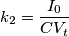 k_2 = \frac{I_0}{C V_t}