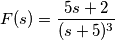 F(s)=\frac{5s+2}{(s+5)^3}