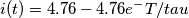 i(t)=4.76-4.76e^-T/tau i(t)=4.76-4.76e^-T/tau