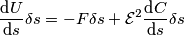 \frac{\text{d} U}{\text{d} s}\delta s = -F\delta s+\mathcal{E}^2\frac{\text{d} C}{\text{d} s}\delta s