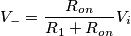 V_- = \frac{R_{on}}{R_1+R_{on}}V_i