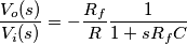 \frac{V_o(s)}{V_i(s)}=-\frac{R_f}{R}\frac{1}{1+sR_fC}