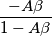 \frac{-A\beta}{1-A\beta}