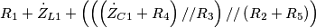 R_1 + \dot{Z}_{L1} + \left(\left(\left(\dot{Z}_{C1} + R_4 \right) // R_3 \right) // \left(R_2 + R_5 \right) \right)