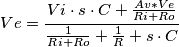 Ve=\frac{Vi\cdot s\cdot C+\frac{Av*Ve}{Ri+Ro}}{\frac{1}{Ri+Ro}+\frac{1}{R}+s\cdot C}