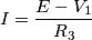 I=\frac{E-V_1}{R_3}