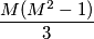 \frac{M(M^2-1)}{3}