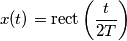 x(t)=\text{rect}\left (\frac{t}{2T}  \right )