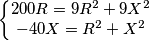 \left\{\begin{matrix}
200R=9R^2+9X^2\\-40X=R^2+X^2
\end{matrix}\right. \left\{\begin{matrix}
200R=9R^2+9X^2\\-40X=R^2+X^2
\end{matrix}\right.
