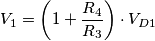 V_1=\left(1+\frac{R_4}{R_3}\right)\cdot V_{D1}