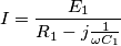 I=\frac{E_{1}}{R_{1}-j\frac{1}{\omega C_{1}}}