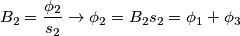 B_2=\frac{\phi_2}{s_2}\rightarrow \phi_2=B_2s_2=\phi_1+\phi_3