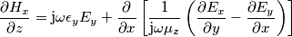 \frac{\partial H_x}{\partial z} = \mathrm{j}\omega\epsilon_y E_y+\frac{\partial}{\partial x}\left [ \frac{1}{\mathrm{j}\omega\mu_z}\left ( \frac{\partial E_x}{\partial y}-\frac{\partial E_y}{\partial x}\right ) \right ]