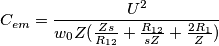 C_{em}=\frac{U^2}{w_0Z(\frac{Zs}{R_{12}}+\frac{R_{12}}{sZ}+\frac{2R_1}{Z})}